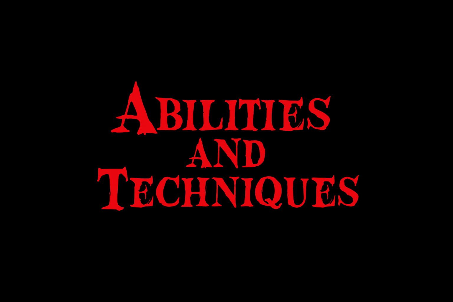 abiilities and techniques
